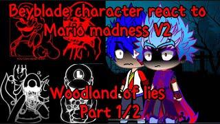 Beyblade character react to Mario madness V2 woodland of lies part 1/2 part 2