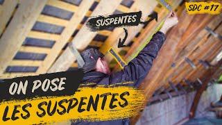 Poser les SUSPENTES | Rénovation - SDC #17