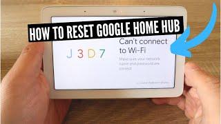 How To Factory Reset Google Home Hub