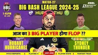 HUR vs THU Dream11 Prediction | Sydney Thunder vs Hobart Hurricanes Dream11 Team Prediction |