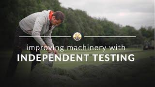 Why independent testing matters in agricultural machinery