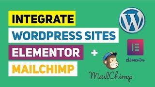 WordPress Tutorial: How To Integrate Elementor with Mailchimp