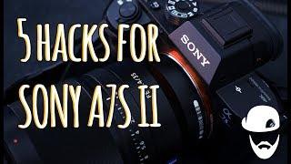 5 Hacks and tricks to Sony A7S and A6500
