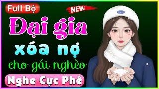 Câu chuyện lấy đi nhiều nước mắt: Đại Gia Xóa Nợ Cho Gái Nghèo - Full Truyện Ngắn Thầm Kín 2022