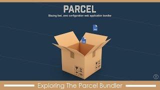 Exploring The Parcel Application Bundler