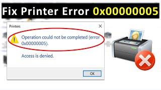 How to Fix operation could not be complete error code 0x00000005