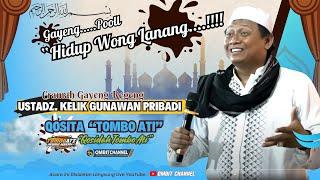 Hidup Wong lanang...!! Ceramah Lucu Ustd.Kelik Gunawan Pribadi feat Qosita "TOMBO ATI"