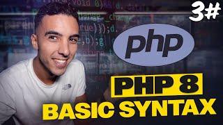 Basic Syntax - أساسيات PHP | Full PHP 8 Tutorial