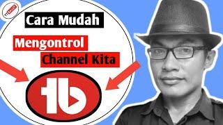 Cara Mengontrol Channel Kita Menggunakan Tube Buddy || Pemula Wajib Tau Tips 2021