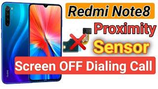 Redmi Note8 Proximity Sensor Problem ||Screen OFF Dialing call.