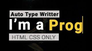 AUTO TEXT TYPING EFFECT OR AUTOMATIC TYPING WITH HTML AND CSS ONLY