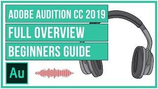 Adobe Audition CC 2019 Full Tutorial - Getting Started Guide