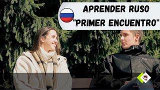 Primer encuentro | Diálogo en ruso | Nivel básico | sub en esp