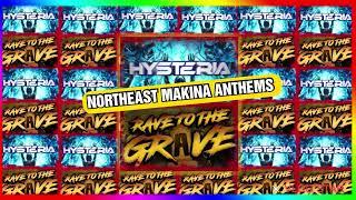 HYSTERIA & RAVE TO THE GRAVE NORTHEAST MAKINA ANTHEMS 2024 - DJ BROWNY