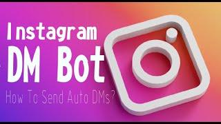 Instagram DM Bot | How To Send Direct Messages on Instagram 2021