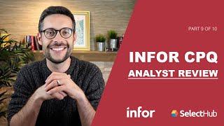 SelectHub Analyst Review | Ultimate Infor CPQ Review 2025 [9/10]