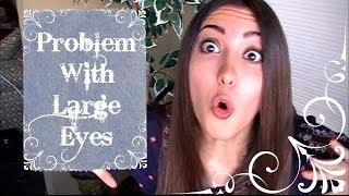 The Problem with Large Eyes