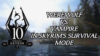Werewolf or Vampire in Skyrim's Survival Mode ??? (2022!)