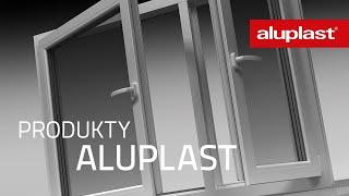 Jakie produkty czekają na Ciebie w ALUPLAST?