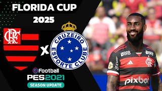 FLAMENGO X CUZEIRO | FLORIDA CUP 2025 | EFOOTBALL PES 2021 | 4KHDR 60FPS