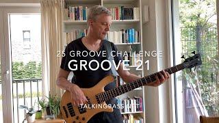 TalkingBass - 25 Groove Challenge - Groove 21