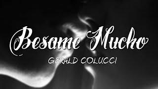 BESAME MUCHO (Gerald Colucci)