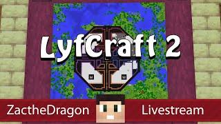 Lyfcraft 2 #115 - Final Stream of the Month