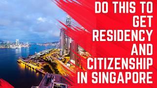 Use This Method to Get Residency in Singapore