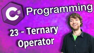 C# Programming Tutorial 23 - Ternary Operator