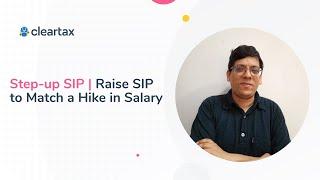 Step-up SIP | Raise SIP to Match a Hike in Salary