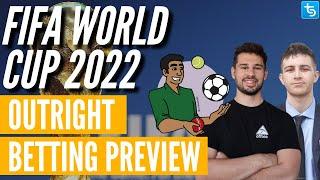 FIFA World Cup 2022 Outright Betting Preview