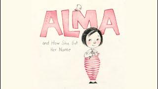 ALMA AND HOW SHE GOT HER NAME Read Aloud