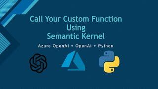 07. How To Call Your Custom Function aka Native Function Using Semantic Kernel