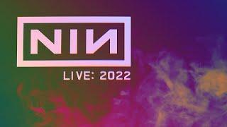 Nine Inch Nails - Live: 2022