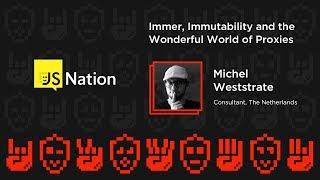 Immer, Immutability and the Wonderful World of Proxies - Michel Weststrate