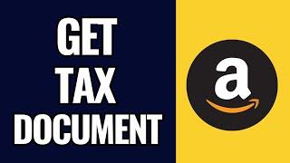 How To Get Tax Documents From Amazon Seller Central