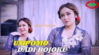 INTAN CHACHA - UMPOMO DADI BAJOKU ( Original Official Video Music)