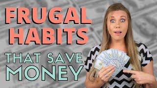 Frugal Habits To Help You Save Money | Kelly Anne Smith