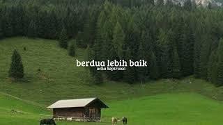 berdua lebih baik - Acha Septriasa (speed up song)