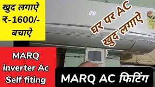 Ac Fiting at home/Marq inverter ac fiting self at home/Ac self fiting