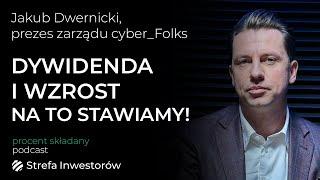 Dywidenda jest ważna, ale wzrost i rozwój biznesu są najważniejsze - Jakub Dwernicki