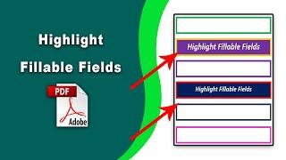 How to highlight fillable fields in pdf (Prepare Form) using Adobe Acrobat Pro DC