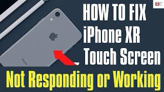 iPhone XR Touch Screen Not Responding to Touch? Try 5 Fixes to Solve the Not Working Screen Problems