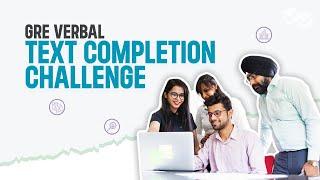 GRE Verbal Text Completion Challenge