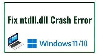 Fix ntdll.dll Crash Error on Windows 11/10