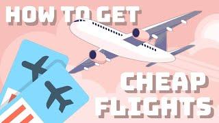 HOW TO GET CHEAP FLIGHTS | Unbordered