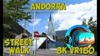 02 Andorra la Vella walk through tax haven 8K 4K VR180 3D Travel
