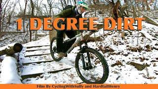 1 Degree Dirt: A Cold Weather Mountain Biking Film