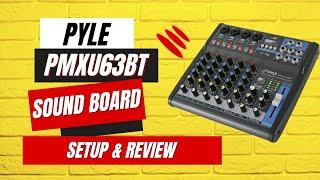 Pyle PMXU63BT Sound Board: A Detailed Review and Sound Test