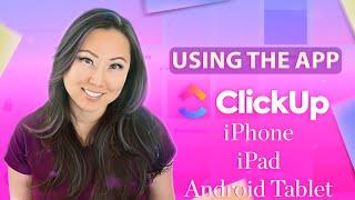 ClickUp App for iPad, Android + ClickUp Mobile App for iPhone